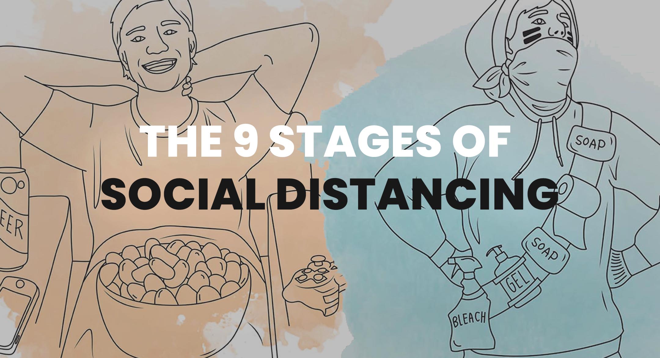 The 9 Stages of Social Distancing During Coronavirus
